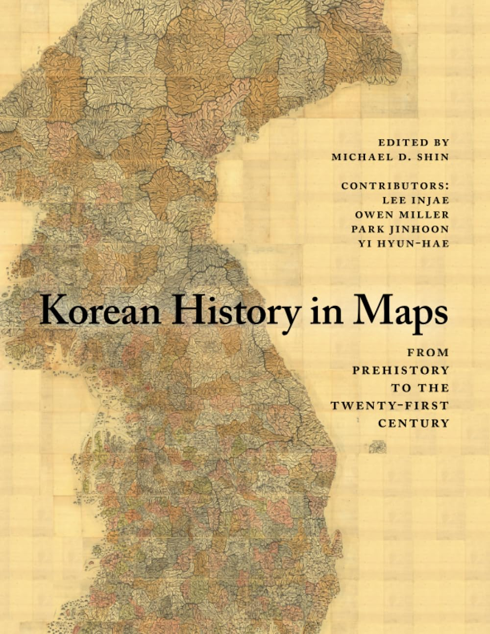 Korean History in Maps: from Prehistory to the Twenty-First Century
