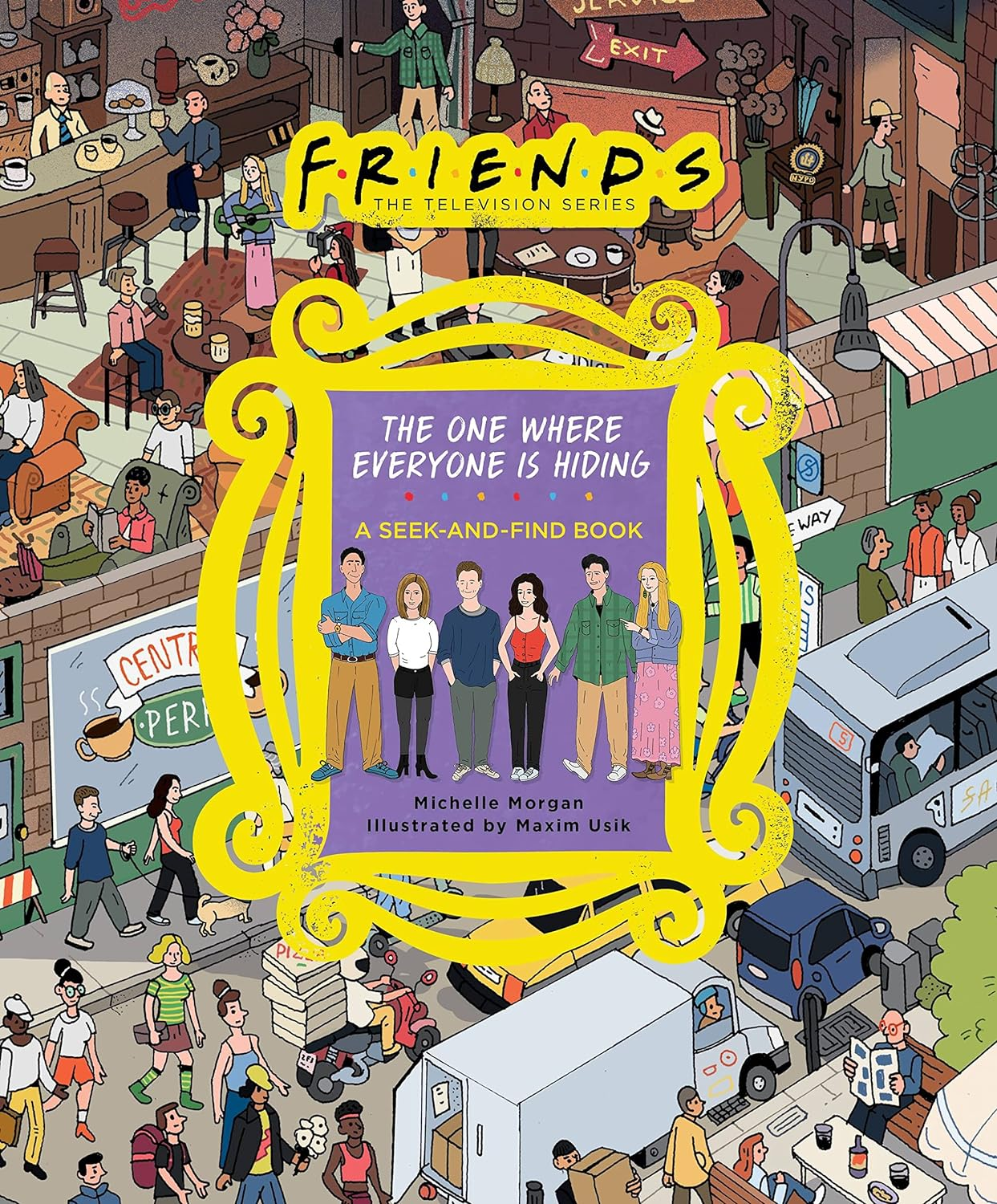 Friends: the One Where Everyone Is Hiding: a Seek-And-Find Book