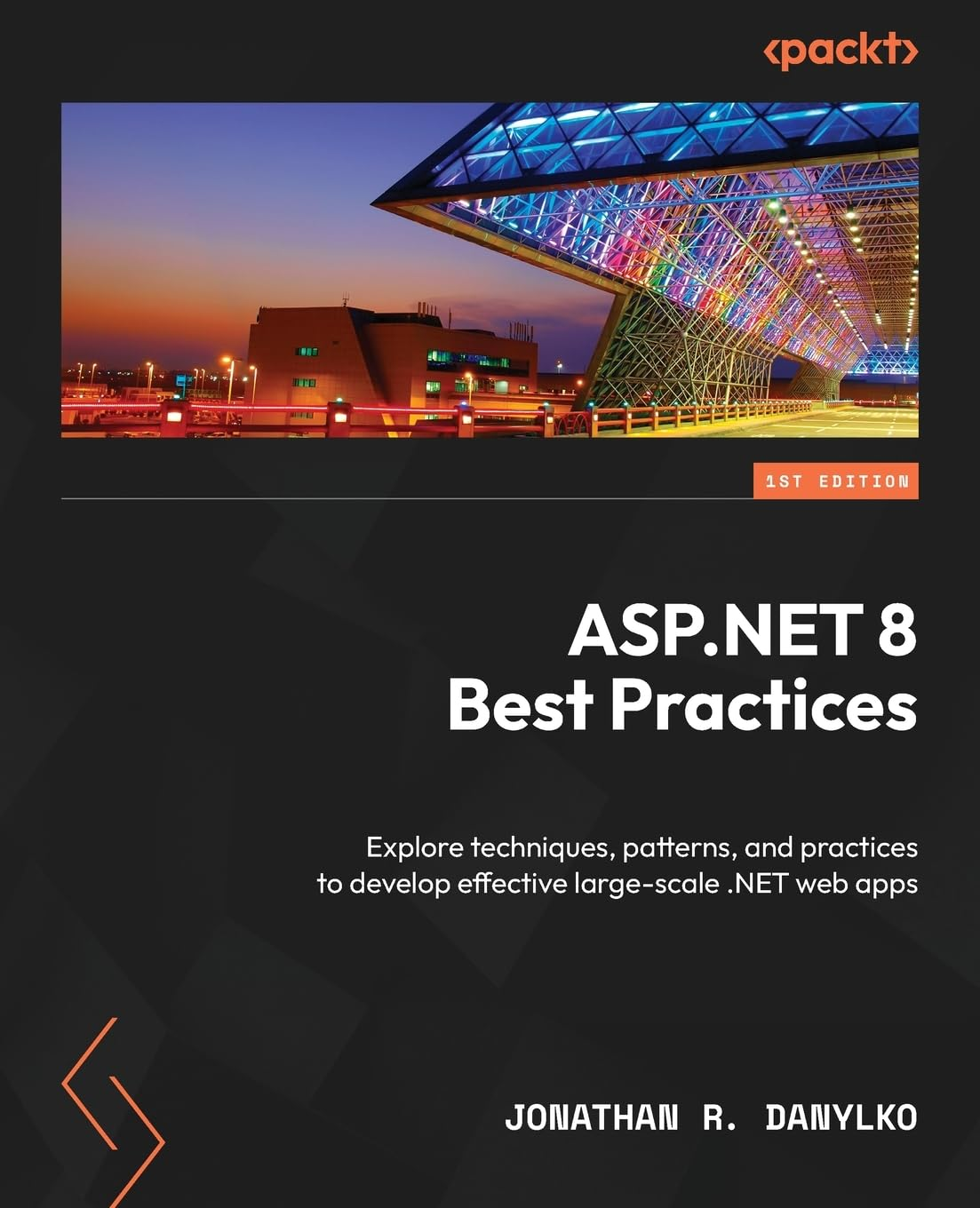 ASP.NET 8 Best Practices: Explore Techniques, Patterns, and Practices to Develop Effective Large-Scale .NET Web Apps image number 0