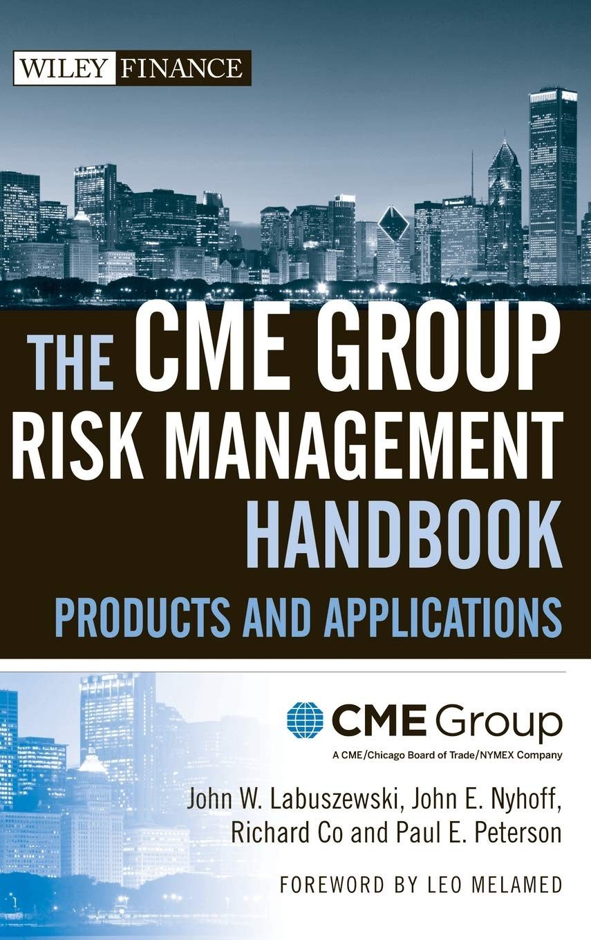 The CME Group Risk Management Handbook: Products and Applications: 410