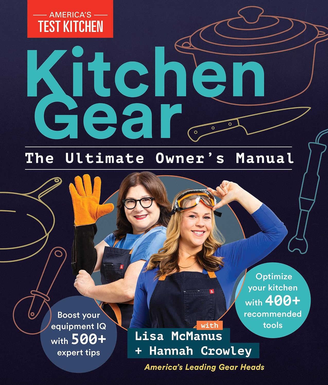 Kitchen Gear: the Ultimate Owner'S Manual: Boost Your Equipment IQ with 500+ Expert Tips, Optimize Your Kitchen with 400+ Recommended Tools image number 3