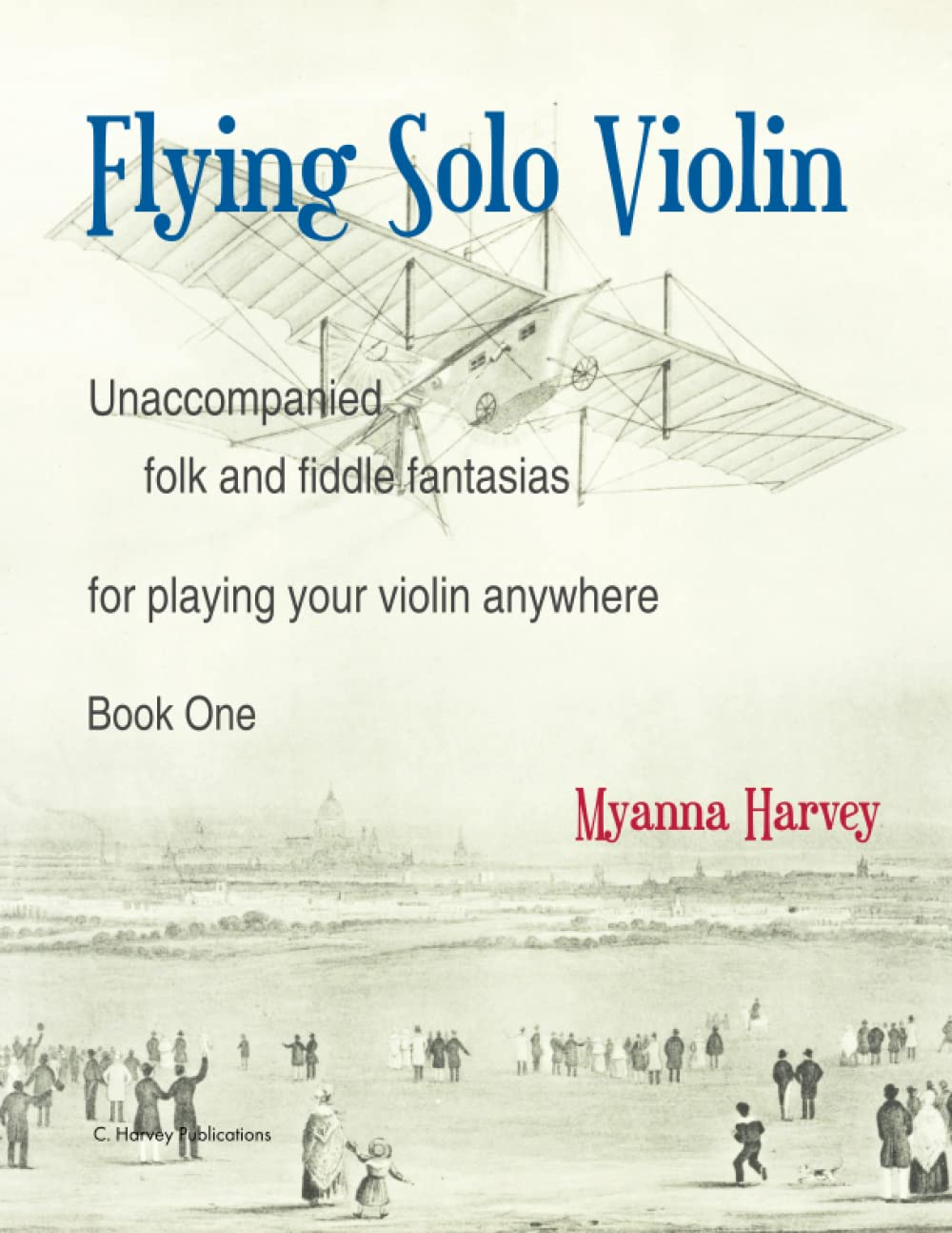 Flying Solo Violin, Unaccompanied Folk and Fiddle Fantasias for Playing Your Violin Anywhere, Book One image number 1