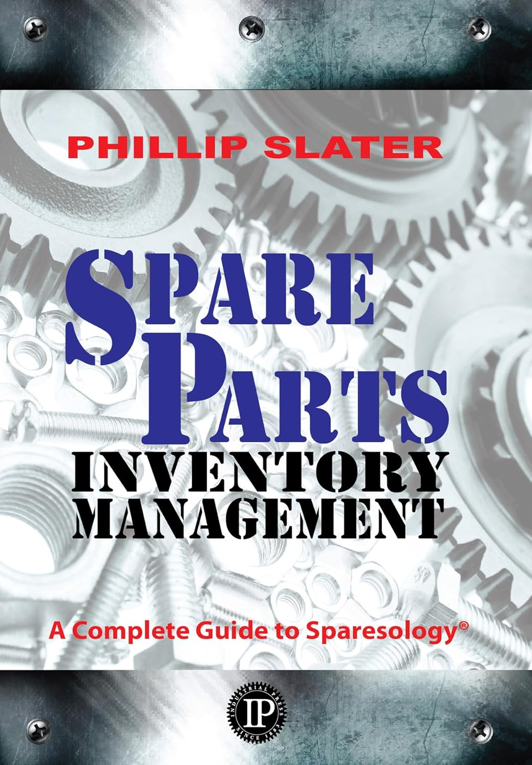 Spare Parts Inventory Management: a Complete Guide to Sparesology