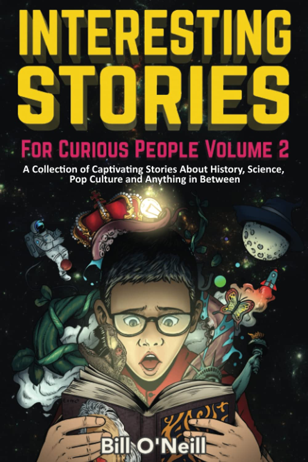 Interesting Stories for Curious People Volume 2: a Collection of Captivating Stories about History, Science, Pop Culture and Anything in Between image number 1