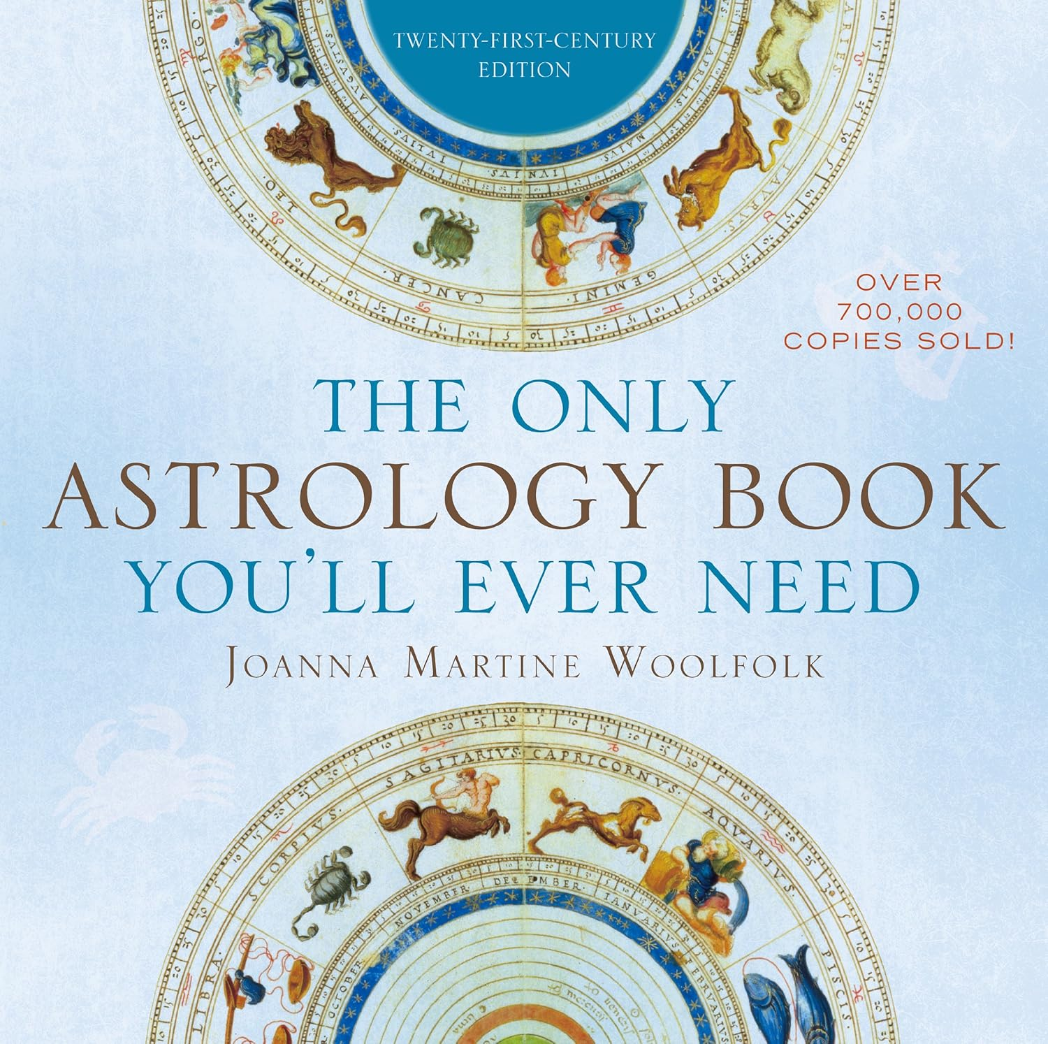 The Only Astrology Book You'Ll Ever Need: Twenty-First-Century Edition image number 1