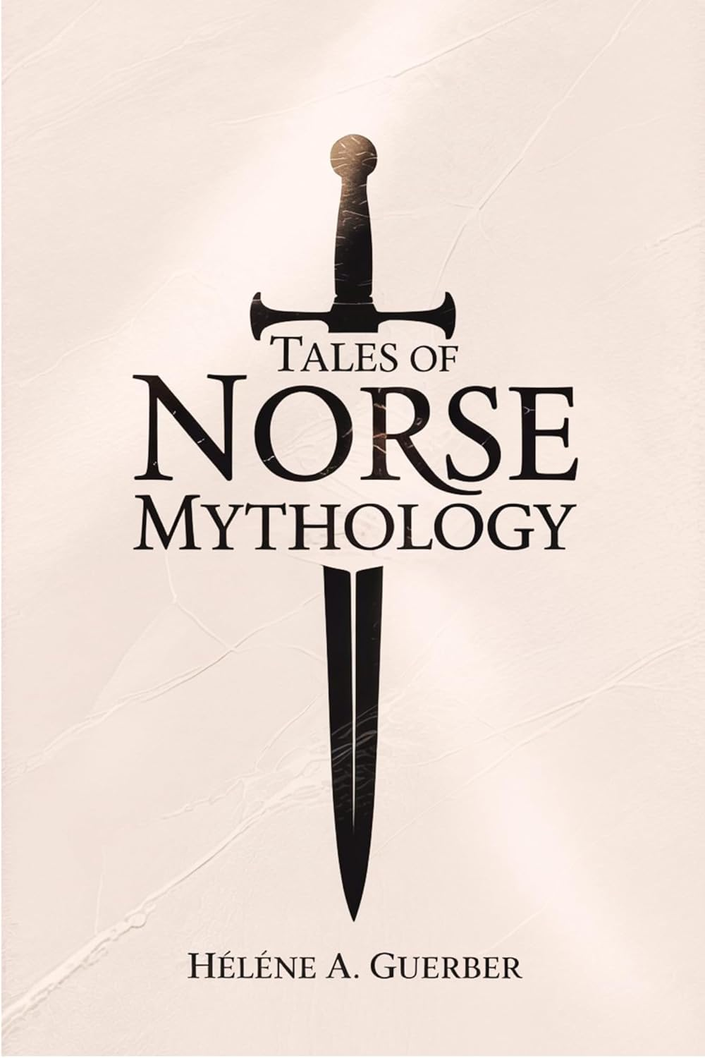 Tales of Norse Mythology (Barnes & Noble Collectible Classics: Omnibus Edition): Tales of Norse Mythology (Collectible Editions)