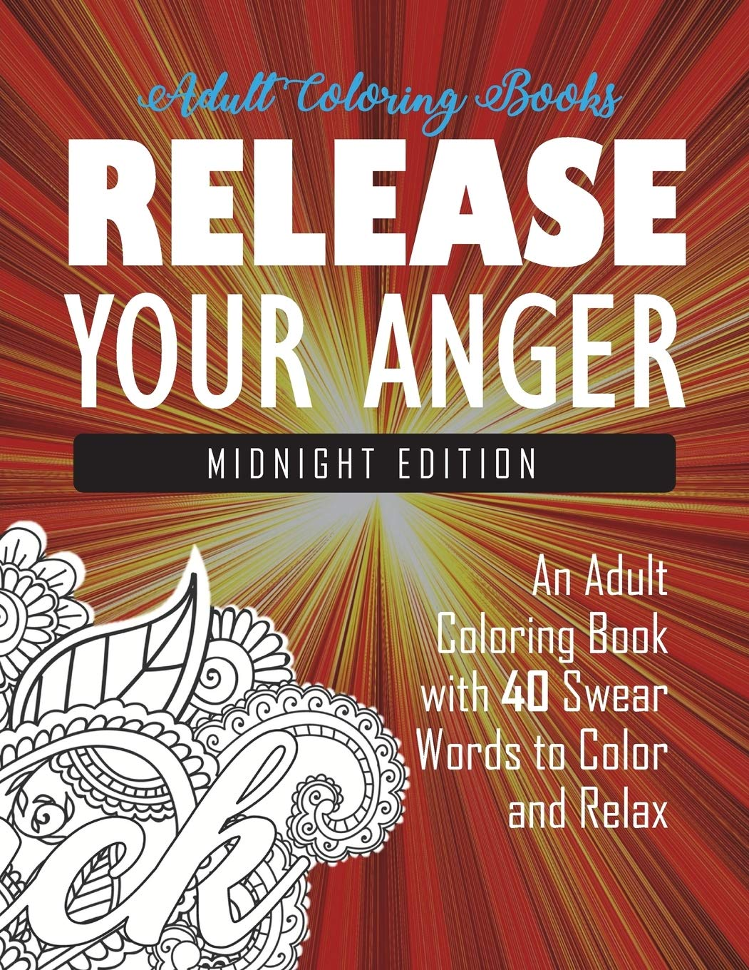 Release Your Anger: Midnight Edition: an Adult Coloring Book with 40 Swear Words to Color and Relax image number 1