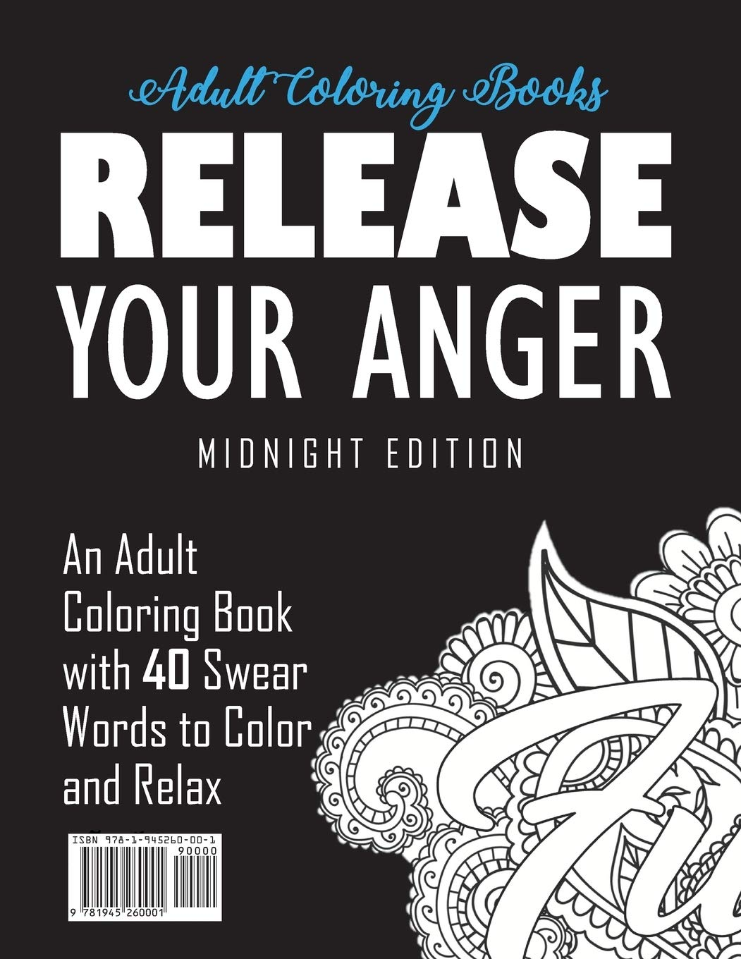Release Your Anger: Midnight Edition: an Adult Coloring Book with 40 Swear Words to Color and Relax