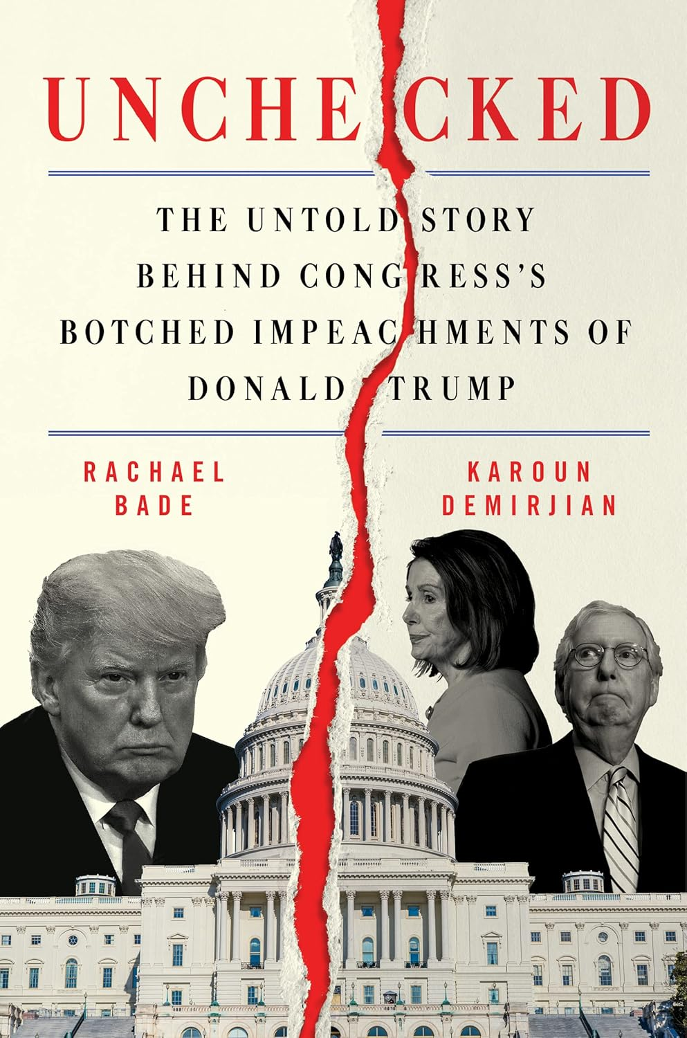 Unchecked: the Untold Story behind Congress'S Botched Impeachments of Donald Trump image number 1