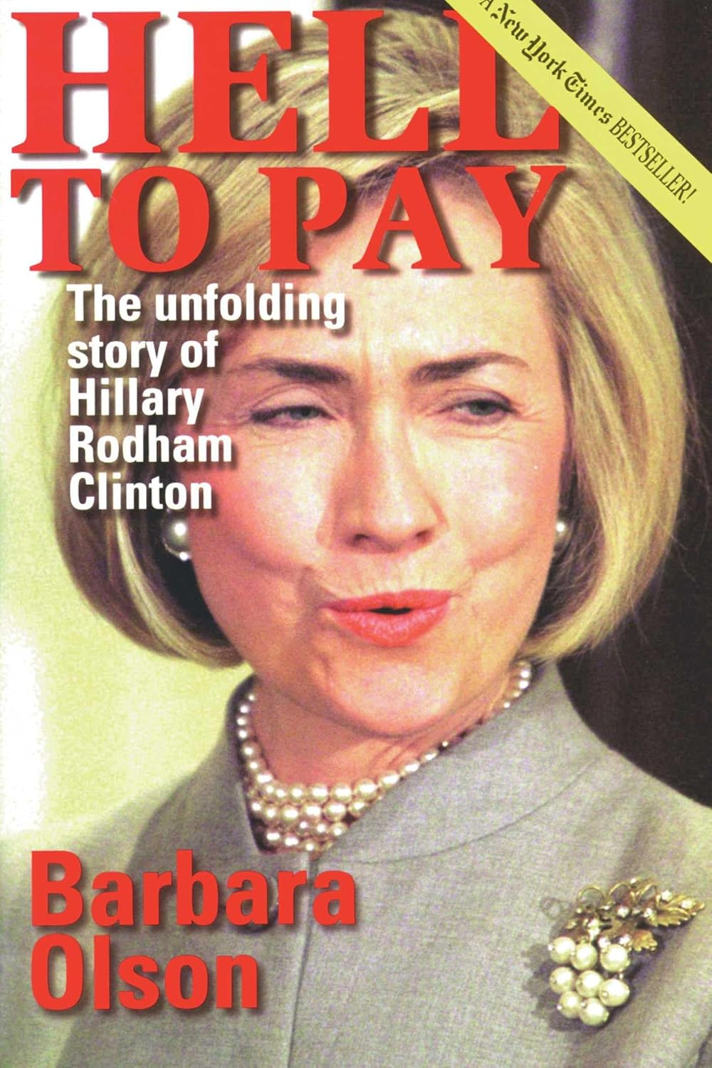 Hell to Pay: the Unfolding Story of Hillary Rodham Clinton image number 2