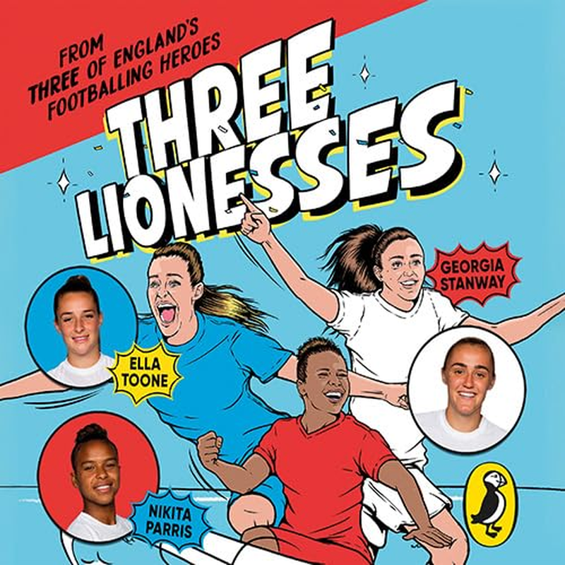Three Lionesses: Find Your Team, Build Self-Belief, Embrace Your Inner Lioness image number 4