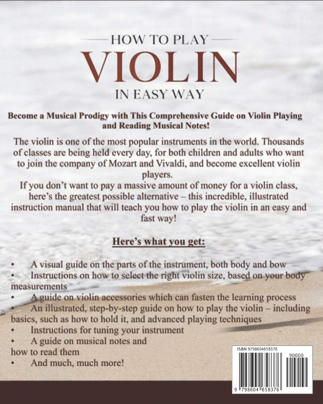 How to Play Violin in Easy Way: Learn How to Play Violin in Easy Way by This Complete Beginner&rsquo;S Guide Step by Step Illustrated!Violin Basics, Features, Easy Instructions, Practice Exercises image number 1