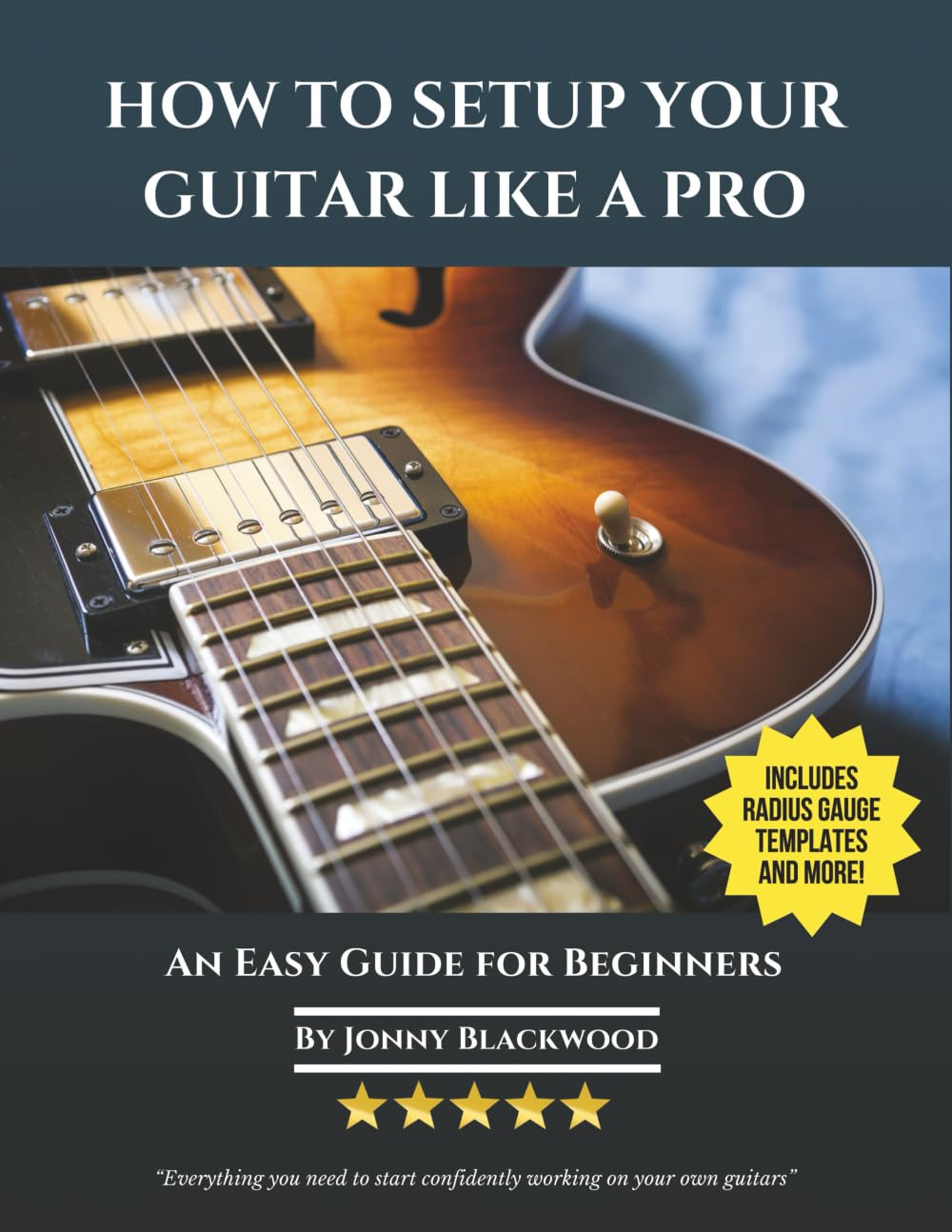 How to Setup Your Guitar like a Pro: an Easy Guide for Beginners