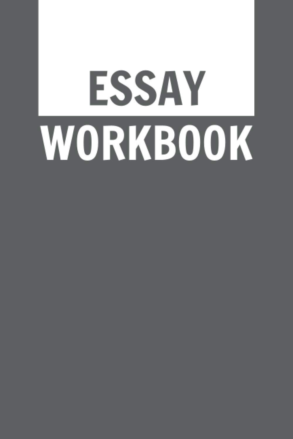 Essay Workbook: Essay Writing Practice Book with Template