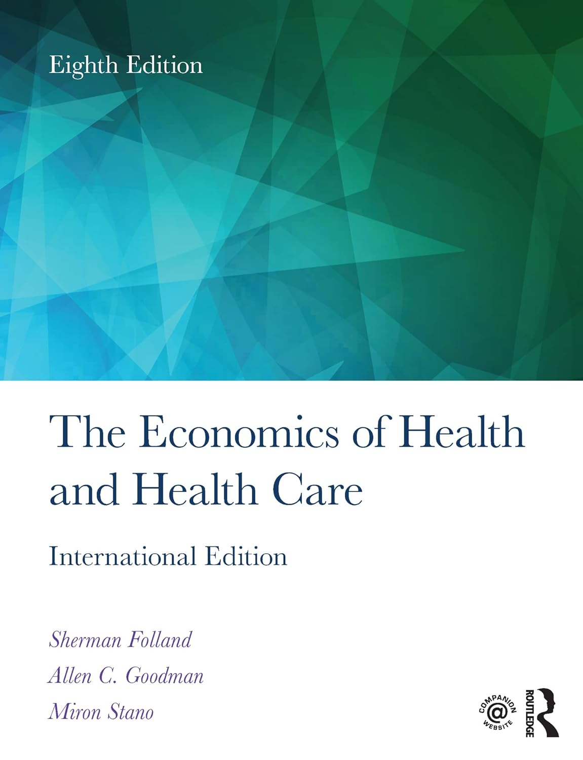 The Economics of Health and Health Care: International Student Edition, 8Th Edition image number 1