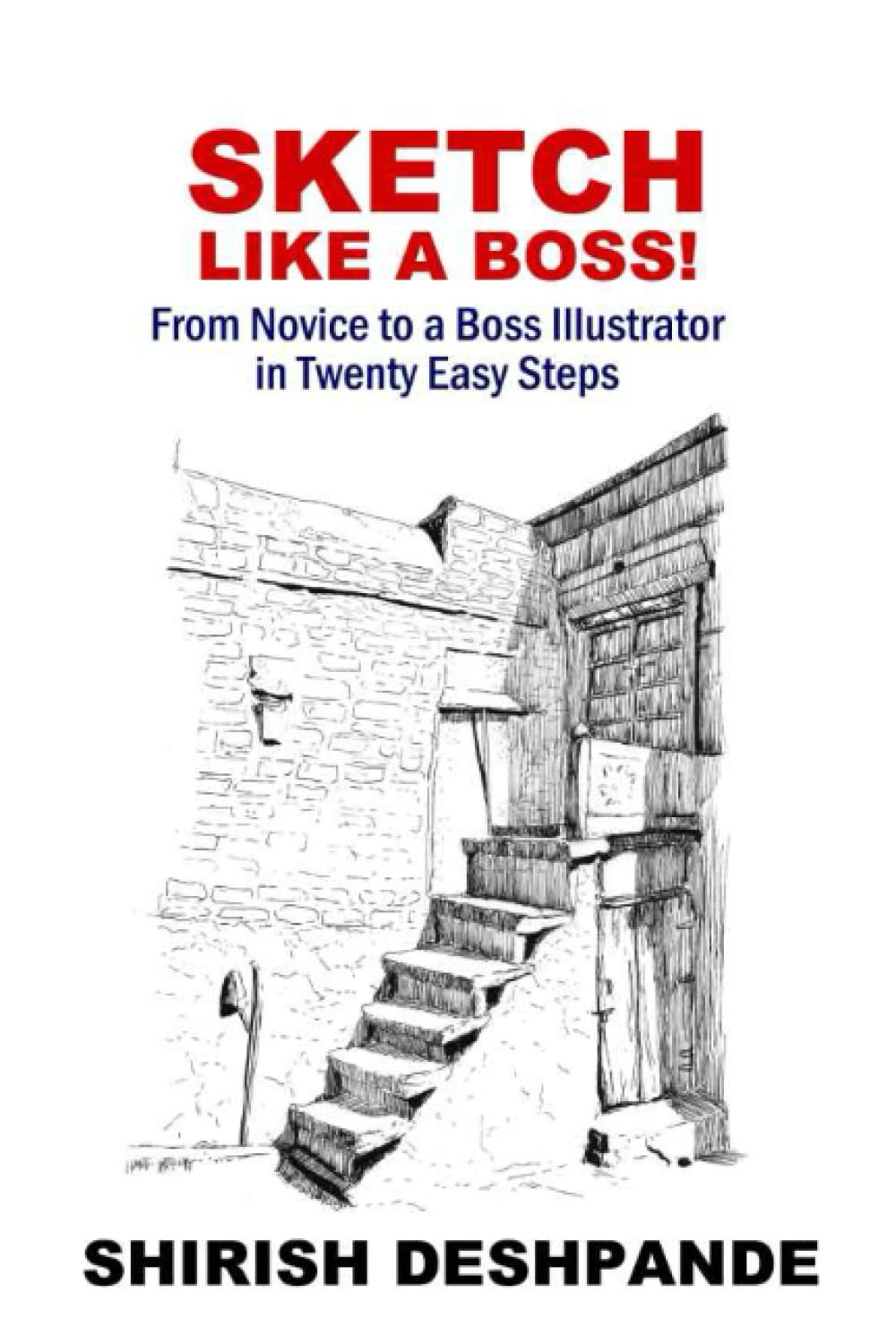 Sketch like a Boss!: from Novice to a Boss Illustrator in Twenty Easy Steps image number 1
