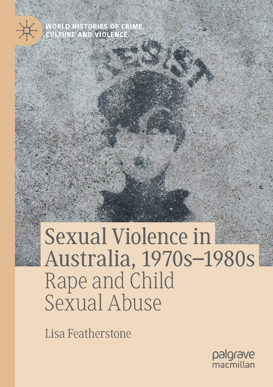 Sexual Violence in Australia, 1970S&ndash;1980S: Rape and Child Sexual Abuse image number 1