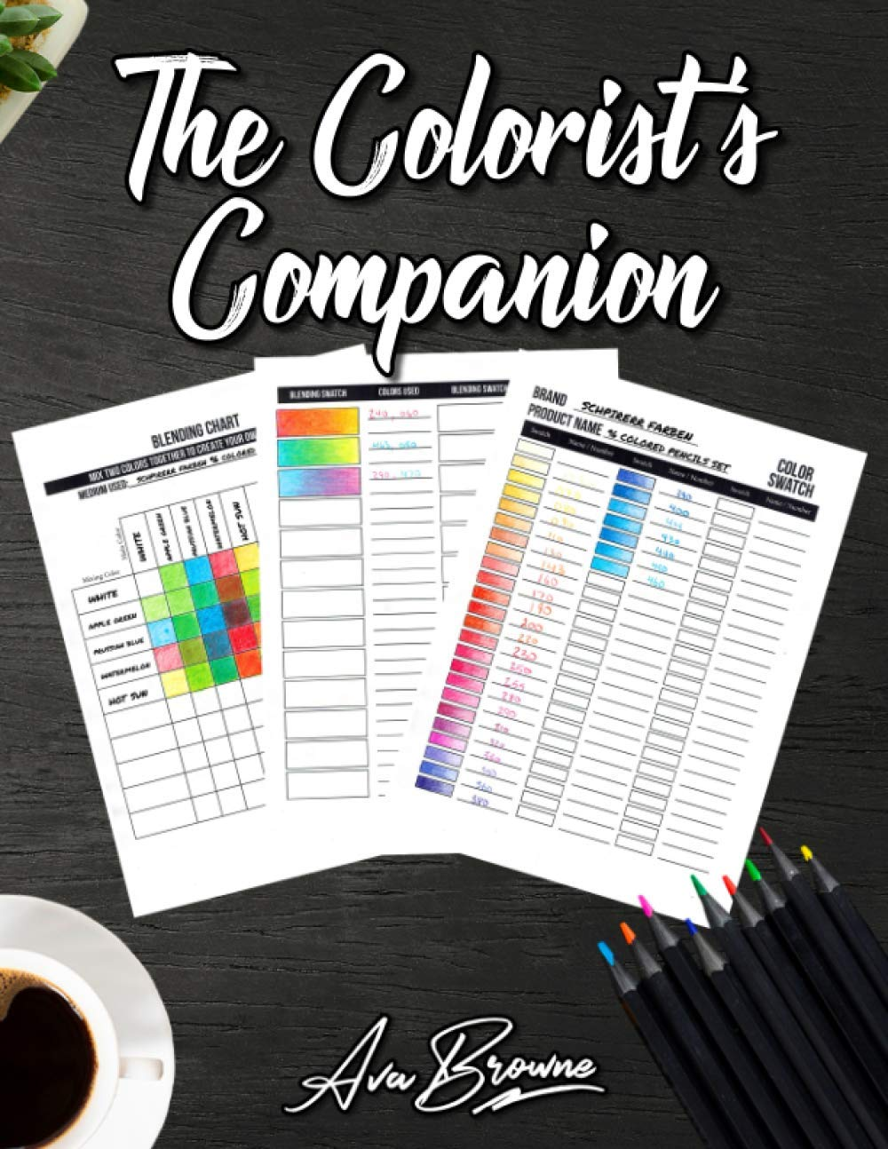 The Colorist'S Companion: the Ultimate Color Chart and Coloring Logbook with Color Swatches, Blending Swatches, Page Trackers and More! image number 1