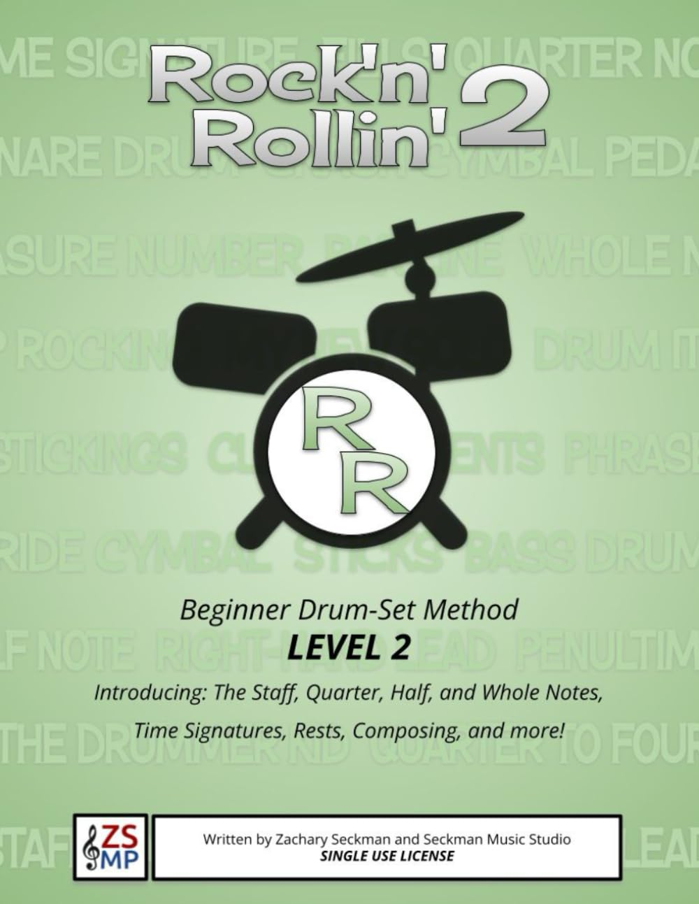Rock'N'Rollin' 2 Beginner Drumset Method: Introducing the Staff, Quarter, Half, and Whole Notes, Time Signatures, Rests, Composing, and More! (Rock'N'Rollin' Drumset Method Books) image number 1