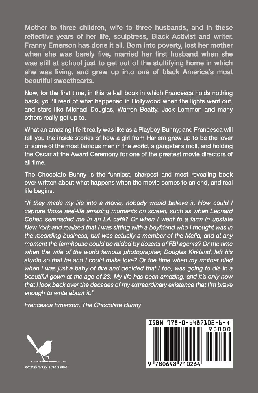 The Chocolate Bunny: Playboy Bunny, Model, Hollywood Actress, Mafia Moll, Lover to Some of the Screen'S Most Glamorous Leading Men, Francesca Emerson Has Done It All.