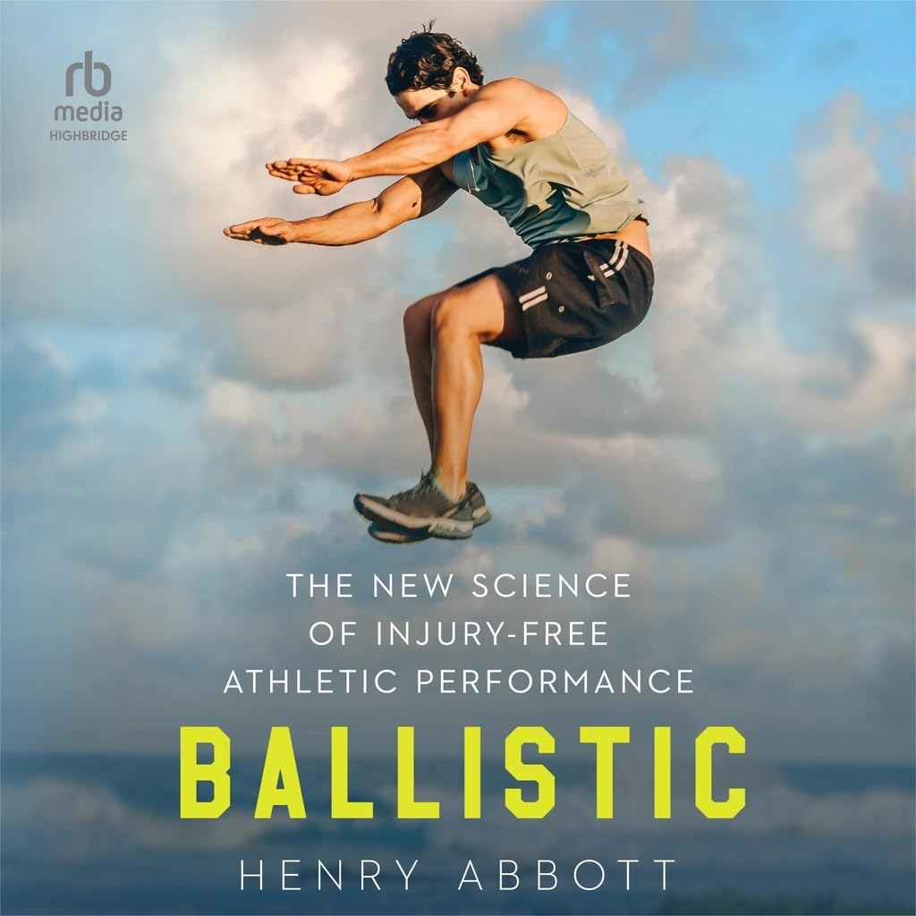 Ballistic: the New Science of Injury-Free Athletic Performance image number 1