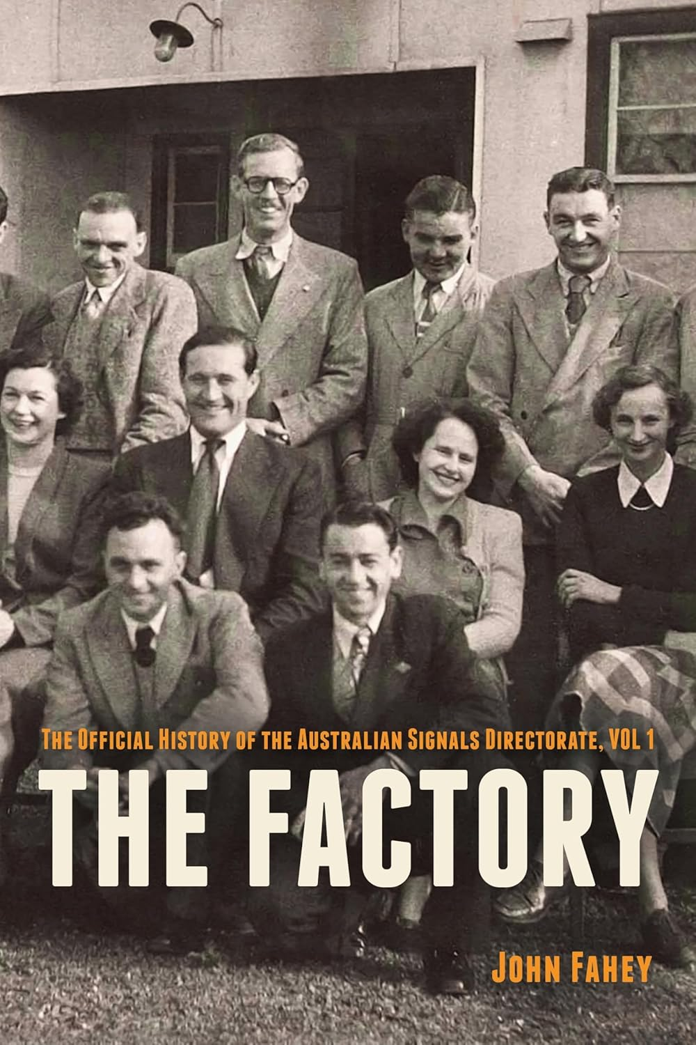 The Factory: the Official History of the Australian Signals Directorate, Vol 1 image number 1