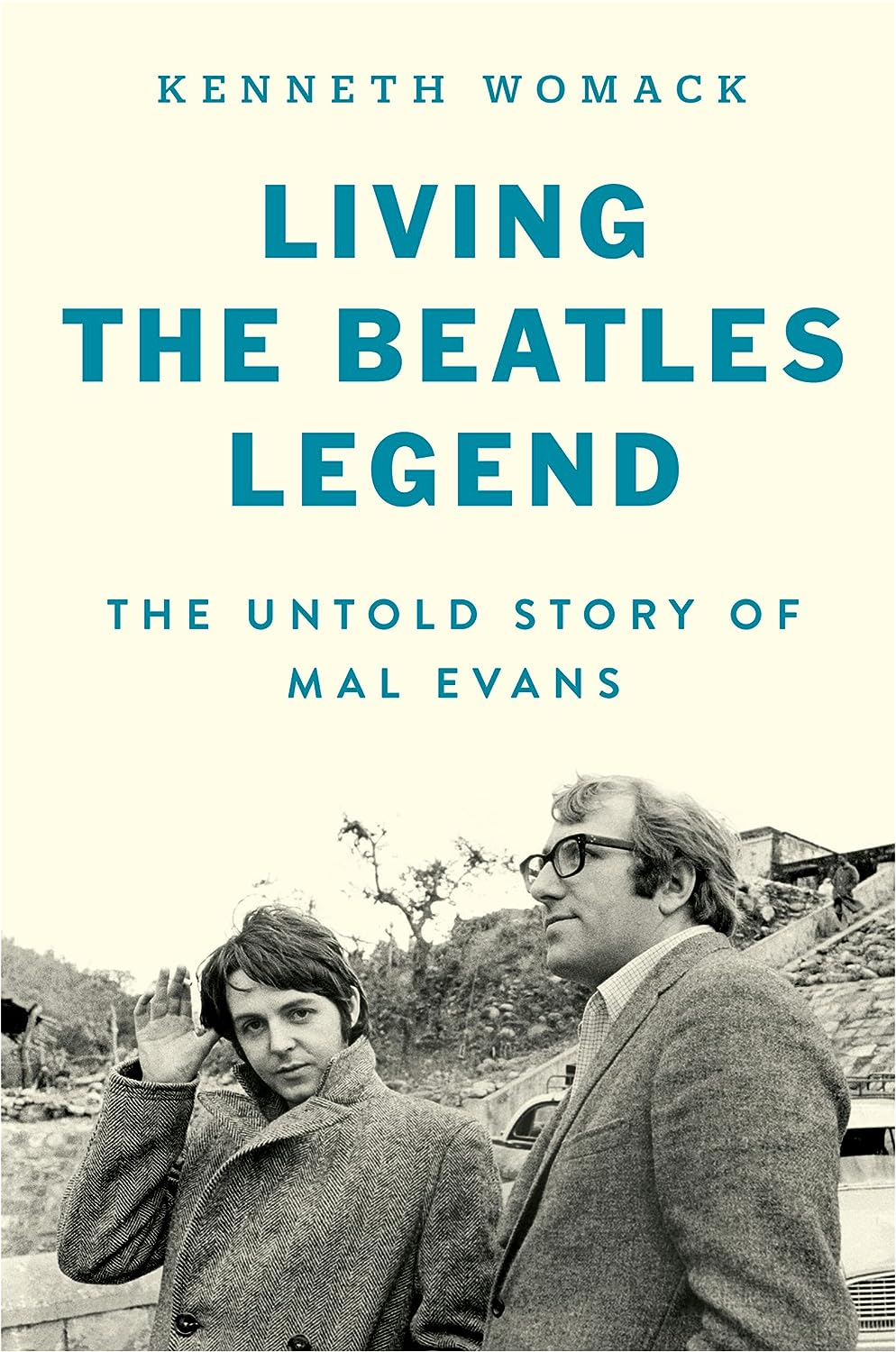 Living the Beatles Legend: the Untold Story of Mal Evans