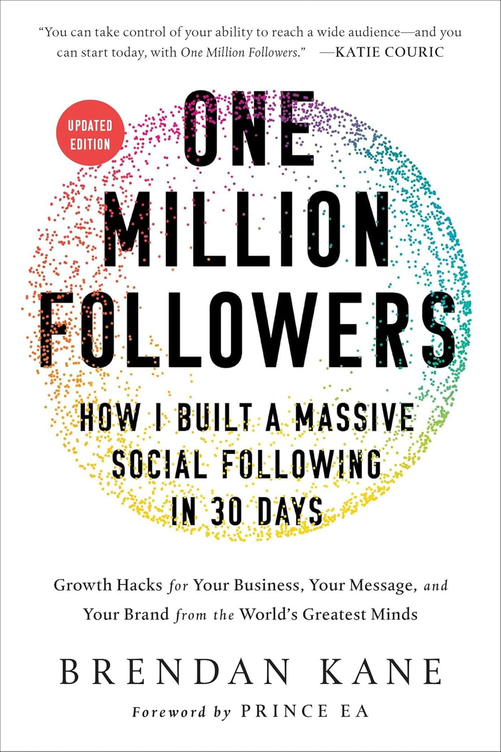 One Million Followers, Updated Edition: How I Built a Massive Social following in 30 Days