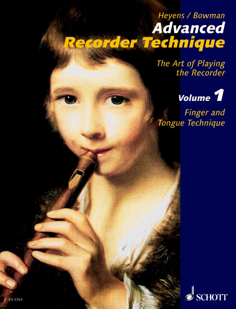 Advanced Recorder Technique: the Art of Playing the Recorder: 1