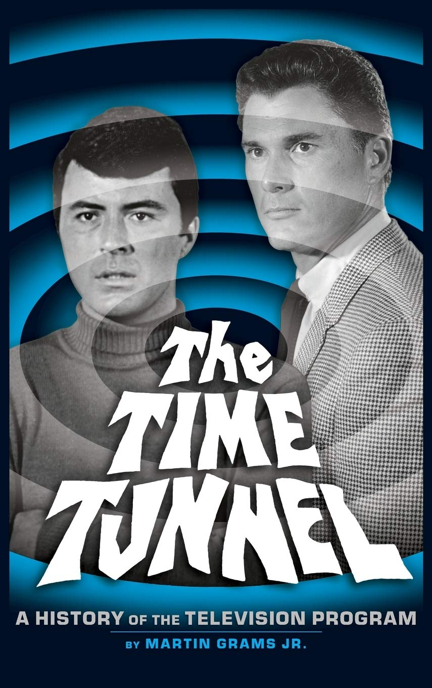 THE TIME TUNNEL: a HISTORY of the TELEVISION SERIES image number 1