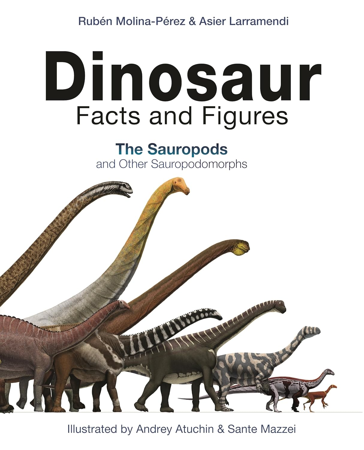 Dinosaur Facts and Figures: the Sauropods and Other Sauropodomorphs