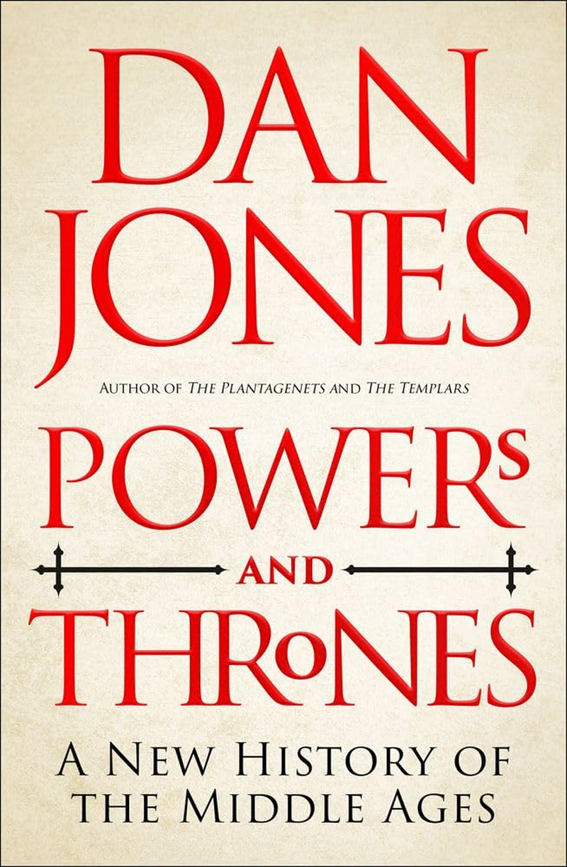 Powers and Thrones: a New History of the Middle Ages