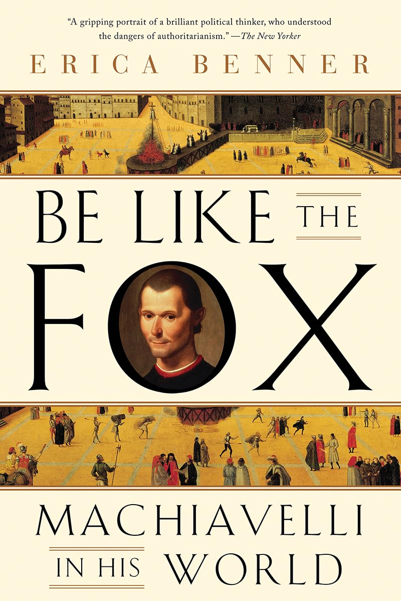 Be like the Fox: Machiavelli in His World image number 1