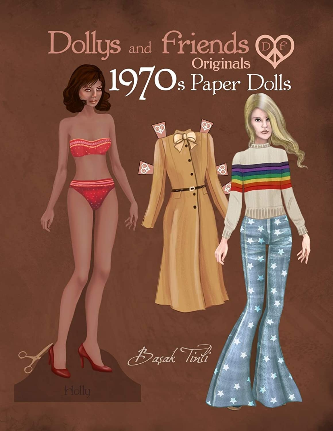 Dollys and Friends Originals 1970S Paper Dolls: Seventies Vintage Fashion Dress up Paper Doll Collection