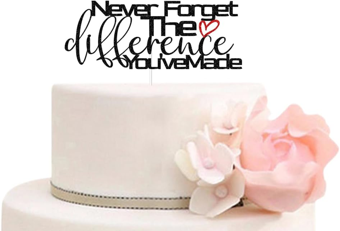 Never Forget the Difference You'Ve Made, Farewell Cake Decor for Coworkers Boss Friends Classmates, Retirement Graduation Party Decorations Black Red Glitter