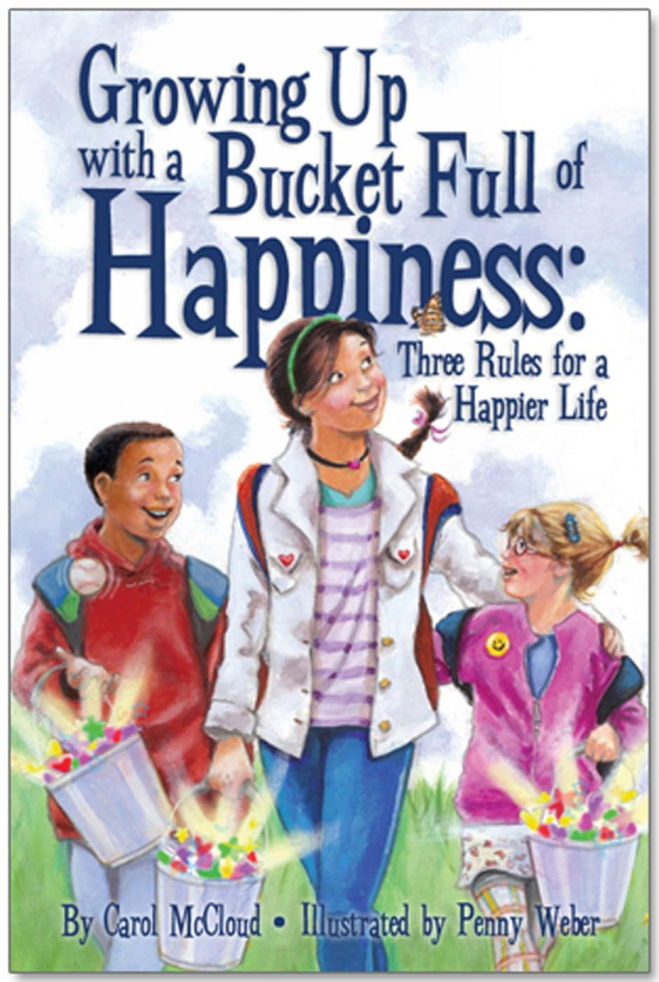 Growing up with a Bucket Full of Happiness: Three Rules for a Happier Life