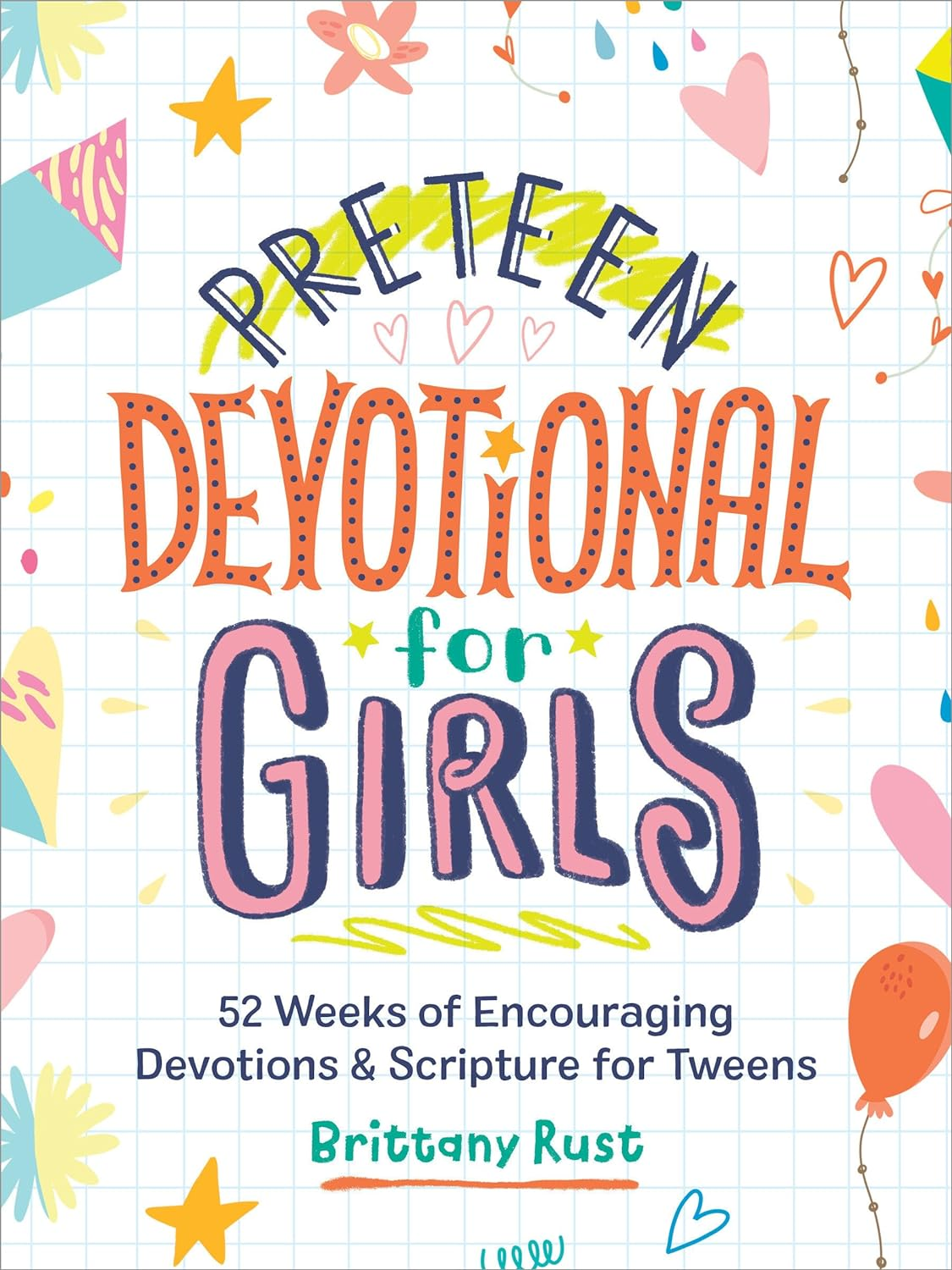 Preteen Devotional for Girls: 52 Weeks of Encouraging Devotions and Scripture for Tweens image number 2