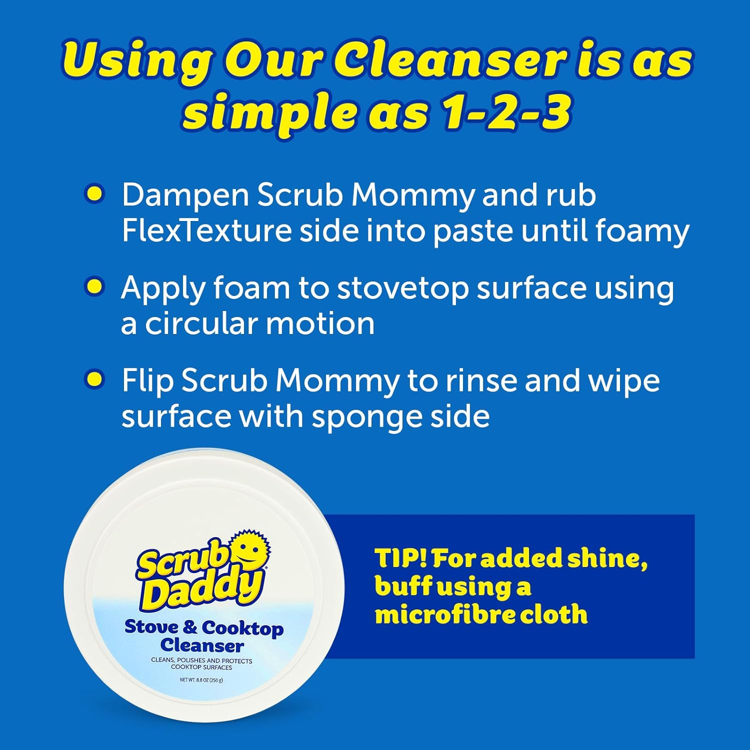 Scrub Daddy Stove & Cooktop Cleanser - Powerful Grease Remover and Stain Fighter - Non-Abrasive, Citrus Fragrance - Includes Dual-Sided Scrub Mommy image number 4