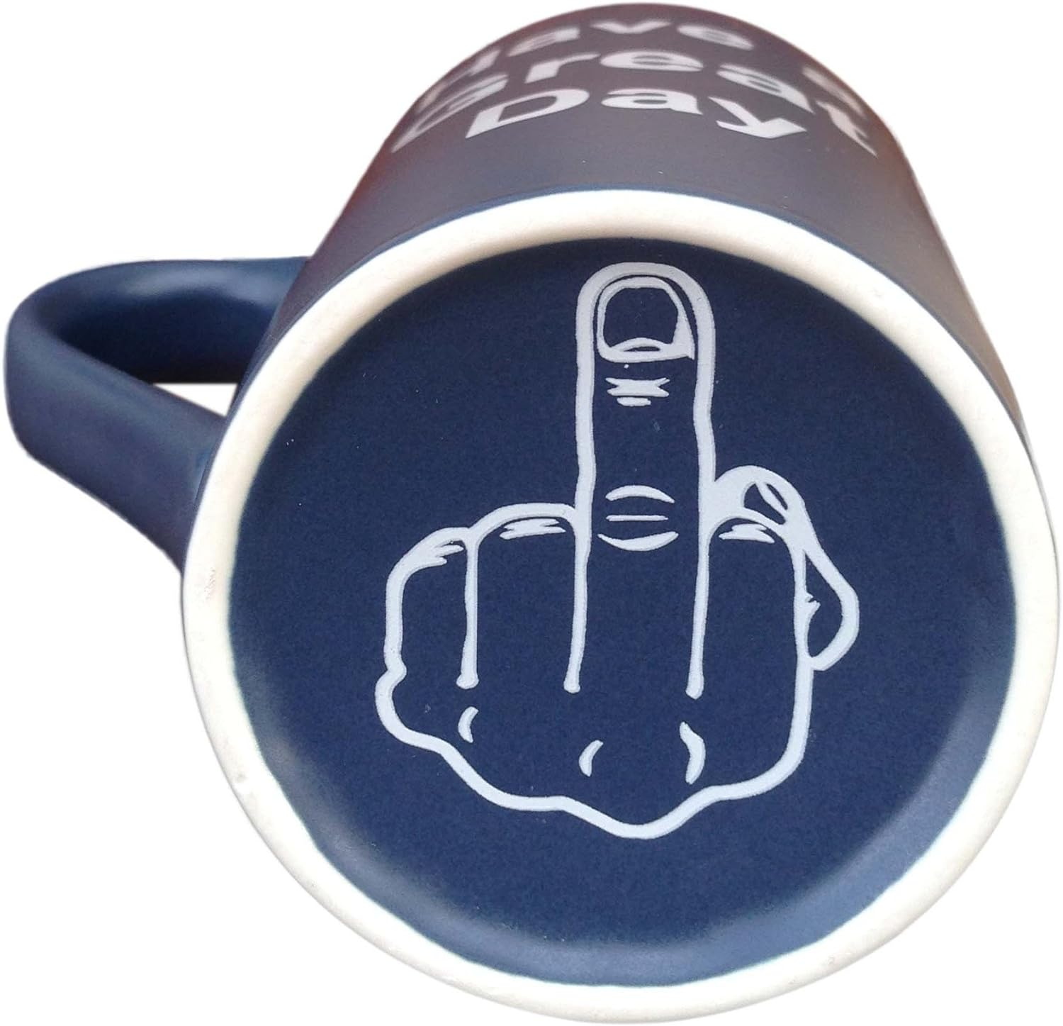 Funny Gifts Ceramic Coffee Mug Have a Great Day Funny Porcelain Cup Dark Blue Christmas, Best Father'S Day and Mother'S Day Gag Gift, 12Oz image number 2