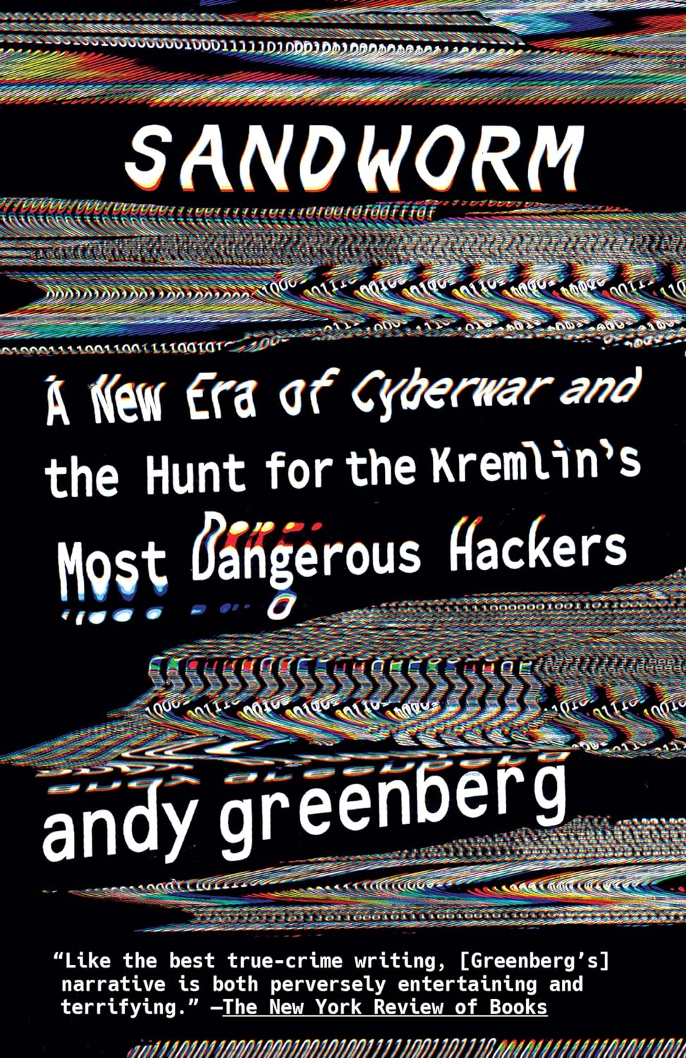 Sandworm: a New Era of Cyberwar and the Hunt for the Kremlin'S Most Dangerous Hackers image number 1