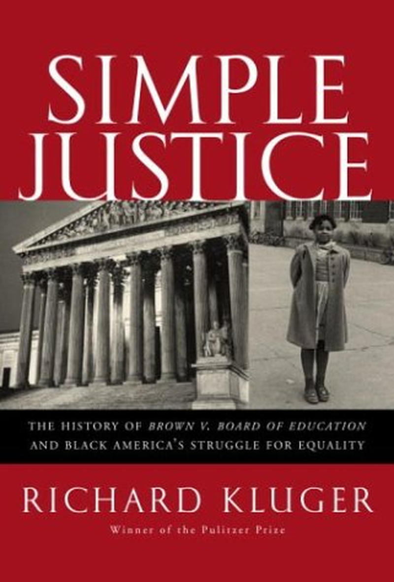 Simple Justice: the History of Brown V. Board of Education and Black America'S Struggle for Equality image number 1