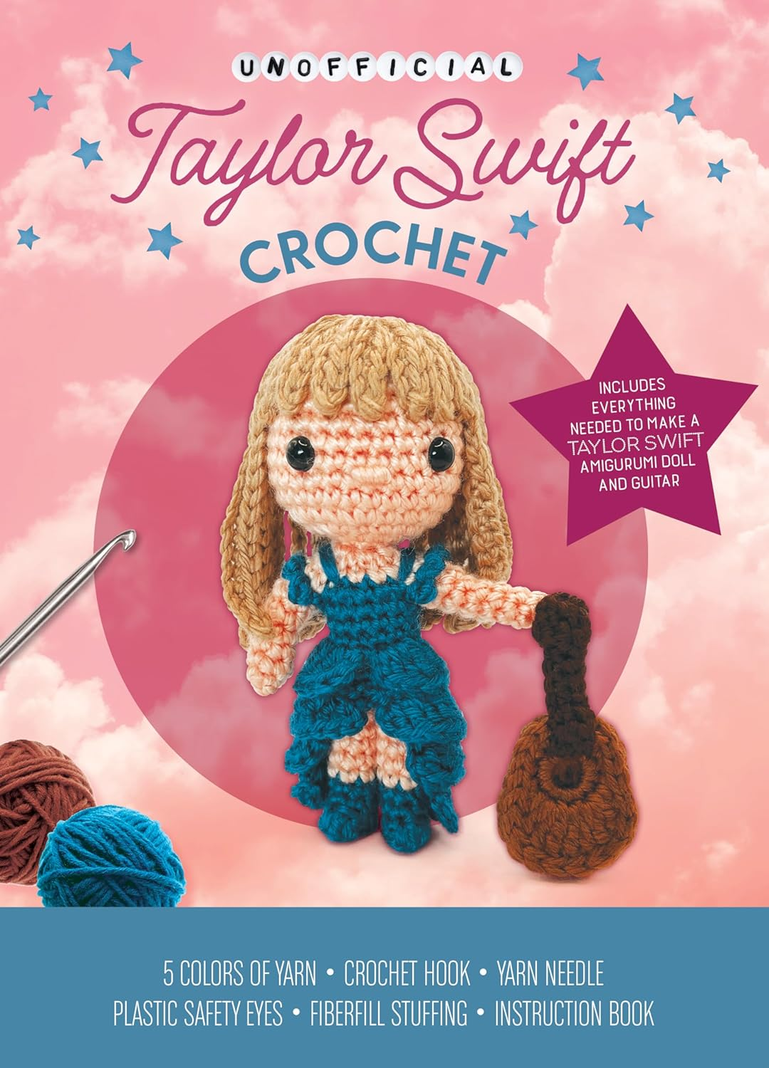 Unofficial Taylor Swift Book and Crochet Kit: Includes Everything to Make a Taylor Swift Amigurumi Doll!