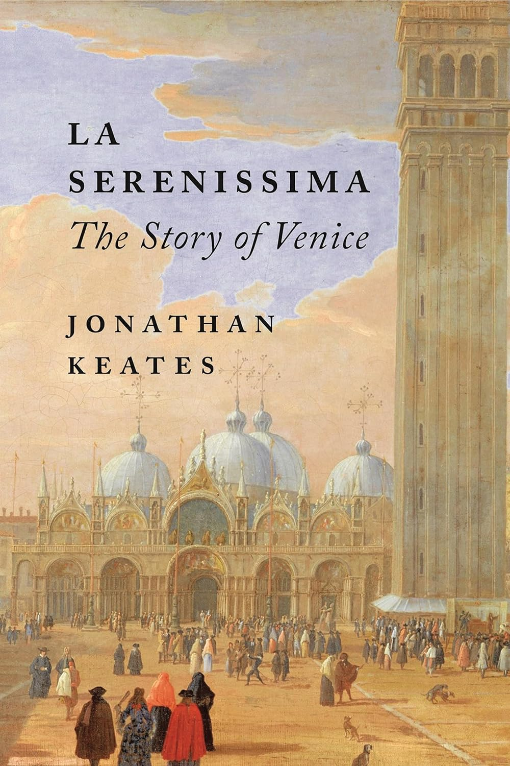 La Serenissima: the Story of Venice