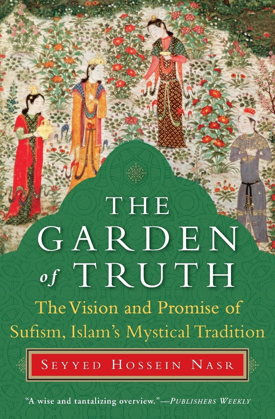 The Garden of Truth: the Vision and Promise of Sufism, Islam'S Mystical Tradition image number 1