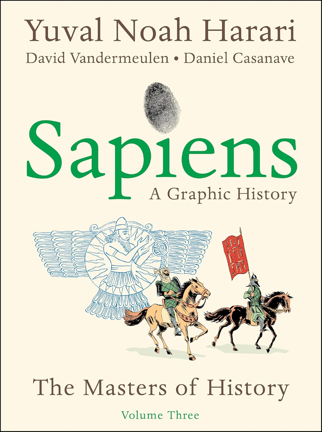 Sapiens a Graphic History, Volume 3: the Masters of History