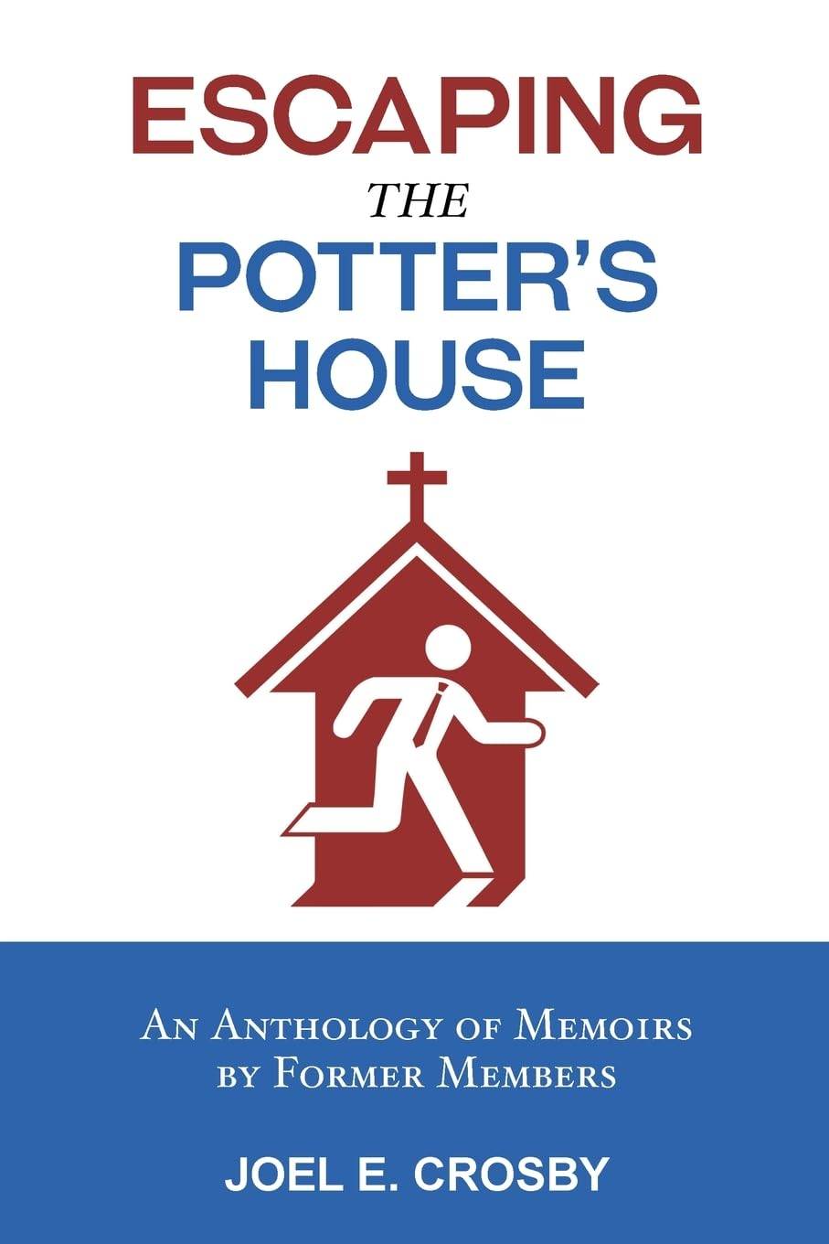 Escaping the Potter'S House: an Anthology of Memoirs by Former Members image number 2