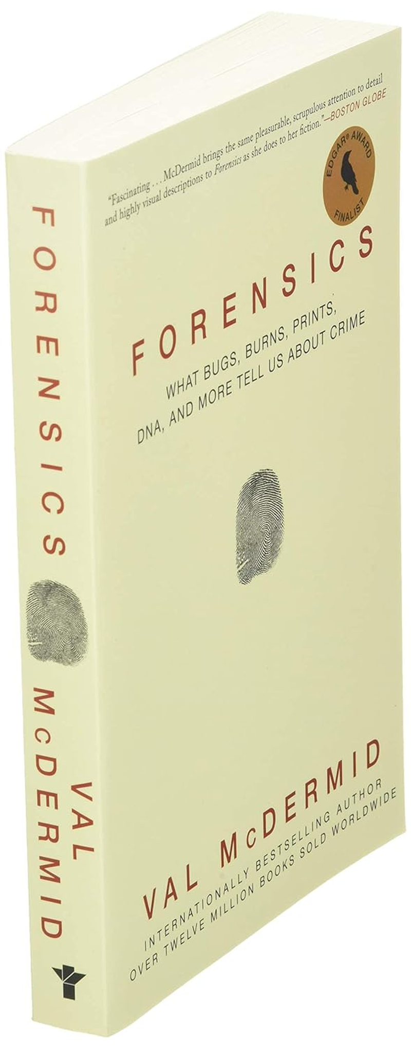 Forensics: What Bugs, Burns, Prints, Dna, and More Tell Us about Crime image number 4