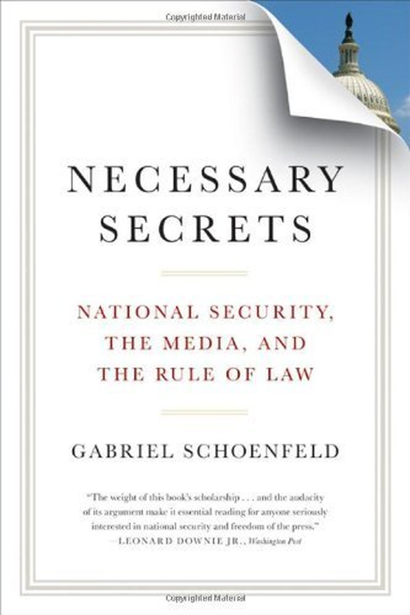 Necessary Secrets: National Security, the Media, and the Rule of Law