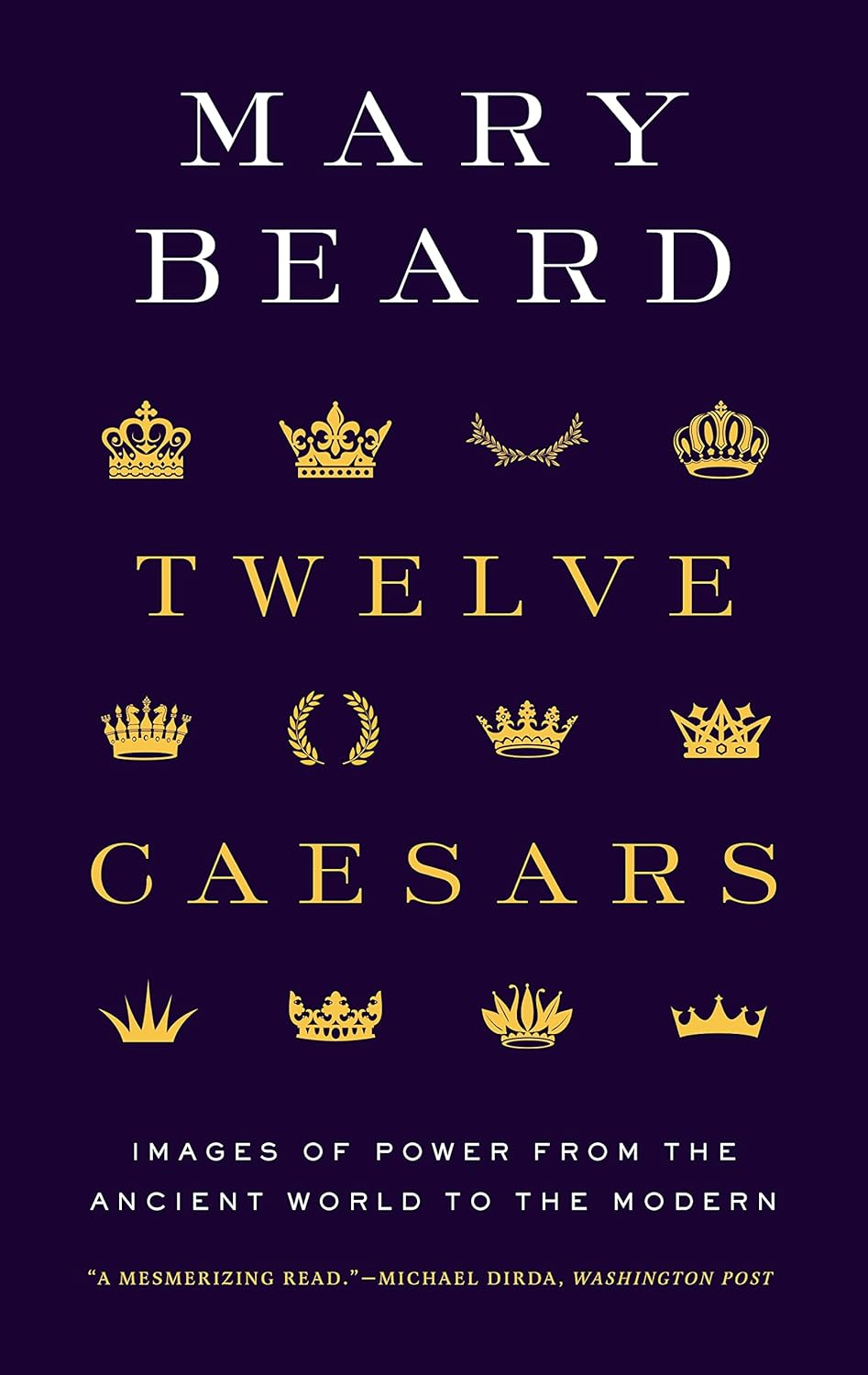 Twelve Caesars: Images of Power from the Ancient World to the Modern image number 1