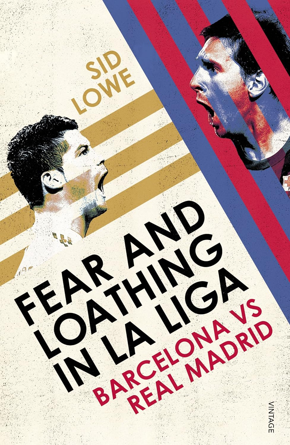 Fear and Loathing in La Liga: Barcelona Vs Real Madrid